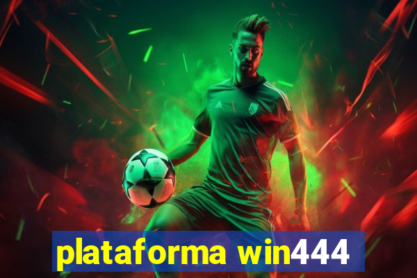 plataforma win444